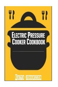 portada Electric Pressure Cooker Cookbook: Recipe Book For Electric Pressure Cooker (in English)