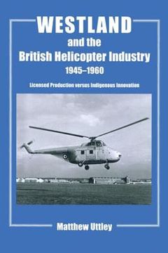 portada westland and the british helicopter industry, 1945-1960