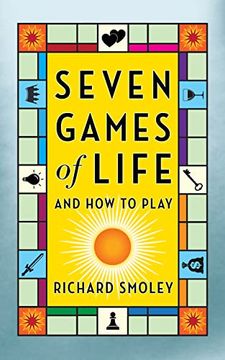 portada Seven Games of Life: And how to Play (en Inglés)