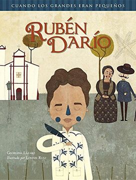 portada Cuando los grandes eran pequeños. Rubén Darío (Spanish Edition)