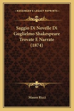 portada Saggio Di Novelle Di Guglielmo Shakespeare Trovate E Narrate (1874) (en Italiano)