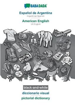portada Babadada Black-And-White, Español de Argentina - American English, Diccionario Visual - Pictorial Dictionary: Argentinian Spanish - us English, Visual Dictionary (in Spanish)