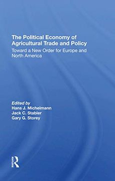 portada The Political Economy of Agricultural Trade and Policy: Toward a new Order for Europe and North America (en Inglés)