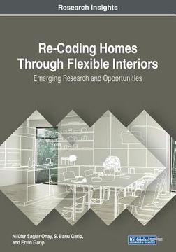 portada Re-Coding Homes Through Flexible Interiors: Emerging Research and Opportunities (en Inglés)