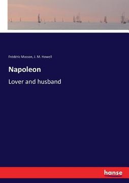 portada Napoleon: Lover and husband