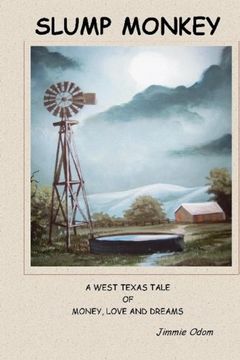 portada Slump Monkey: A West Texas Tale of Money, Love, and Dreams