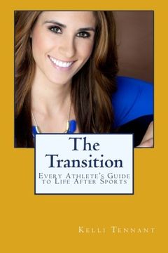 portada The Transition: Every Athlete's Guide to Life After Sports