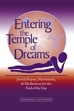 portada Entering the Temple of Dreams: Jewish Prayers, Movements, and Meditations for the end of the Day: 0 (en Inglés)