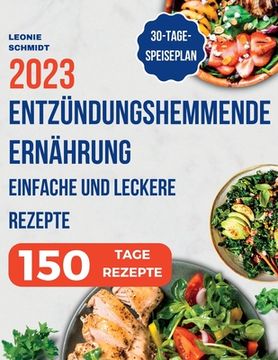 portada Entzündungshemmende Ernährung: Das Kochbuch zur Linderung von Entzündungen in Ihrem Körper, einfache und leckere Rezepte zur Stärkung des Immunsystem (in German)