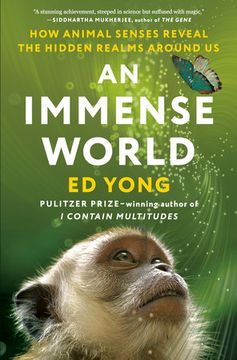 portada An Immense World: How Animal Senses Reveal the Hidden Realms Around us (libro en Inglés)