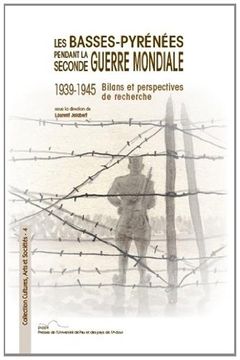 portada Les Basses-Pyrénées Pendant la Seconde Guerre Mondiale, 1939-1945 - Bilans et Perspectives de Recherche