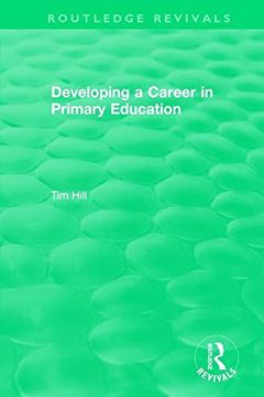 portada Developing a Career in Primary Education (1994) (Routledge Revivals) (en Inglés)