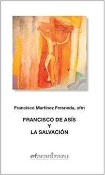 portada Francisco de Asís y la Salvación: 72 (Hermano Francisco) (in Spanish)