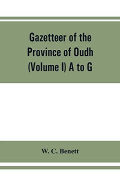 portada Gazetteer of the Province of Oudh (Volume i) a to g (en Inglés)