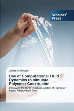 portada Use of Computational Fluid Dynamics to simulate Polyester Coextrusion