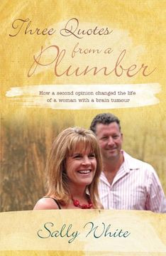 portada How a Second Opinion Changed the Life of a Woman With a Brain Tumour: Three Quotes From a Plumber (en Inglés)
