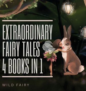 portada Extraordinary Fairy Tales: 4 Books in 1 (en Inglés)