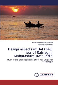 portada Design aspects of Dol (Bag) nets of Ratnagiri, Maharashtra state,India: Study of design and operation of Dol nets (Bag nets) of Ratnagiri