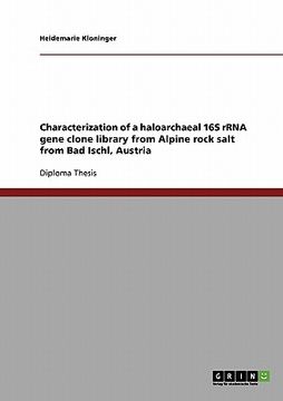 portada characterization of a haloarchaeal 16s rrna gene clone library from alpine rock salt from bad ischl, austria (en Inglés)