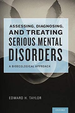 portada Assessing, Diagnosing, and Treating Serious Mental Disorders: A Bioecological Approach (in English)