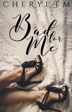 portada Bad for Me (in English)