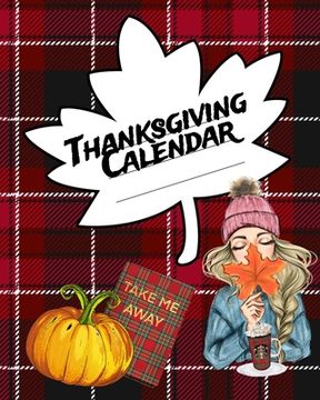 portada Thanksgiving Calendar: Undated Monthly Planner For Holiday Preperation & Productivity 2020 - Un-Dated Organizer To Write In Fall Planning Cho (en Inglés)