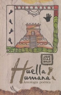 HUELLA HUMANA. ANTOLOGIA POETICA
