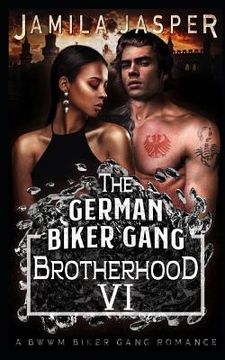 portada The German Biker Gang Brotherhood: A Bwwm Biker Gang Romance (in English)