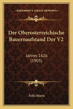 portada Der Oberosterreichische Bauernaufstand Der V2: Jahres 1626 (1905) (en Alemán)