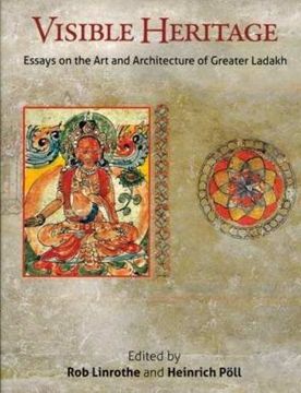 portada Visible Heritage: Essays on the Art and Architecture of Greater Ladakh