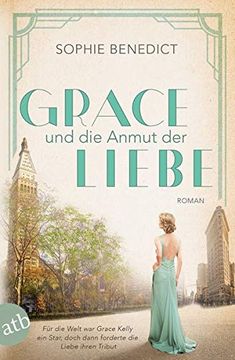 portada Grace und die Anmut der Liebe: Roman (Mutige Frauen Zwischen Kunst und Liebe, Band 13) (en Alemán)