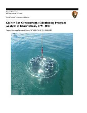 portada Glacier Bay Oceanographic Monitoring Program Analysis of Observations, 1993-2009 (en Inglés)