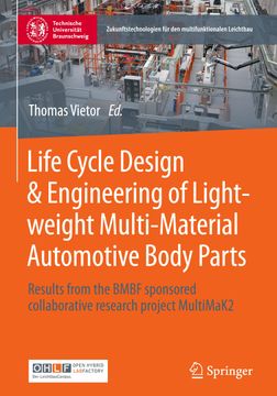 portada Life Cycle Design & Engineering of Lightweight Multi-Material Automotive Body Parts: Results from the Bmbf Sponsored Collaborative Research Project Mu (en Inglés)