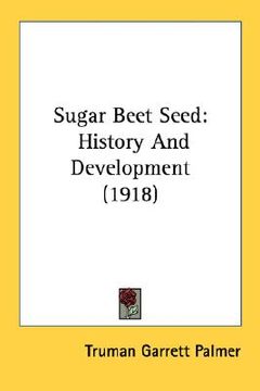 portada sugar beet seed: history and development (1918) (en Inglés)