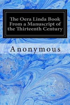 portada The Oera Linda Book From a Manuscript of the Thirteenth Century (en Inglés)