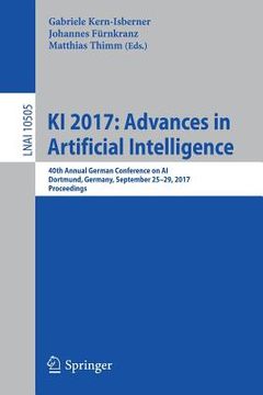 portada KI 2017: Advances in Artificial Intelligence: 40th Annual German Conference on Ai, Dortmund, Germany, September 25-29, 2017, Proceedings (in English)