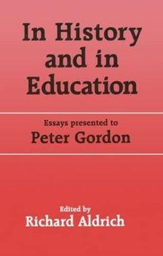 portada In History and in Education: Essays Presented to Peter Gordon (Woburn Education Series) (in English)