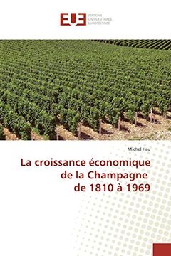 portada La croissance économique de la Champagne de 1810 à 1969 (OMN.UNIV.EUROP.)