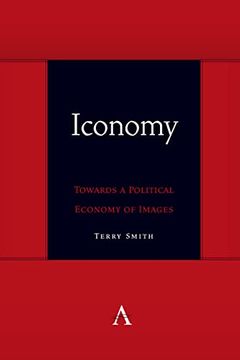 portada Iconomy: Towards a Political Economy of Images (Anthem Symploke Studies in Theory) (in English)
