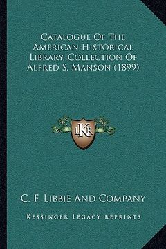 portada catalogue of the american historical library, collection of alfred s. manson (1899)