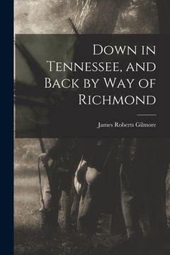 portada Down in Tennessee, and Back by Way of Richmond (in English)