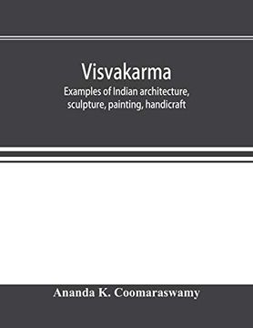 portada Visvakarma; Examples of Indian Architecture, Sculpture, Painting, Handicraft (in English)