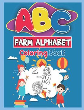 portada Abc Farm Alphabet Coloring Book: Abc Farm Alphabet Activity Coloring Book for Toddlers and Ages 2, 3, 4, 5 - an Activity Book for Toddlers and. The English Alphabet Letters From a to z (en Inglés)