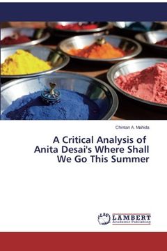portada A Critical Analysis of Anita Desai's Where Shall we go This Summer (en Inglés)
