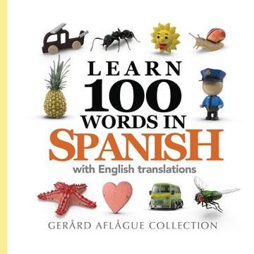 portada Learn 100 Words in Spanish with English Translations (en Inglés)