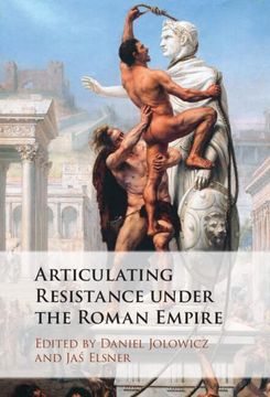 portada Articulating Resistance Under the Roman Empire (en Inglés)