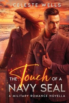 portada The Touch of a Navy SEAL: A military romance novella (en Inglés)