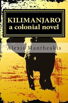 portada Kilimanjaro: a colonial novel (en Inglés)