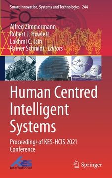 portada Human Centred Intelligent Systems: Proceedings of Kes-Hcis 2021 Conference (en Inglés)