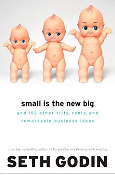 portada Small is the new Big: And Other (Little) Ideas That Change Everything 